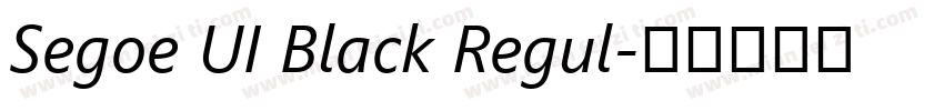 Segoe UI Black Regul字体转换